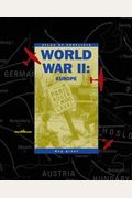 World War Ii: Europe (Atlas Of Conflicts)