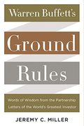 Warren Buffett's Ground Rules: Words Of Wisdom From The Partnership Letters Of The World's Greatest Investor