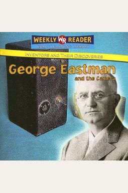Buy George Eastman And The Camera Book By: Monica Rausch
