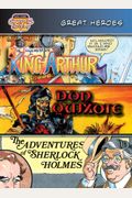 Great Heroes /King Arthur/ Don Quixote/ Sherlock Holmes: The Legends of King Arthur/Don Quixote/The Adventures of Sherlock Holmes (Bank Street Graphic Novels)