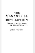 The Managerial Revolution: What Is Happening In The World