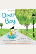 Dear Boy,: A Celebration of Cool, Clever, Compassionate You!