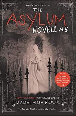 The Asylum Novellas: The Scarlets / The Bone Artists / The Warden The Asylum Novellas: The Scarlets / The Bone Artists / The Warden