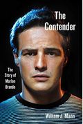 The Contender: The Story Of Marlon Brando