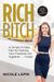 Rich Bitch: A Simple 12-Step Plan For Getting Your Financial Life Together...Finally