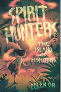 Spirit Hunters #2: The Island Of Monsters