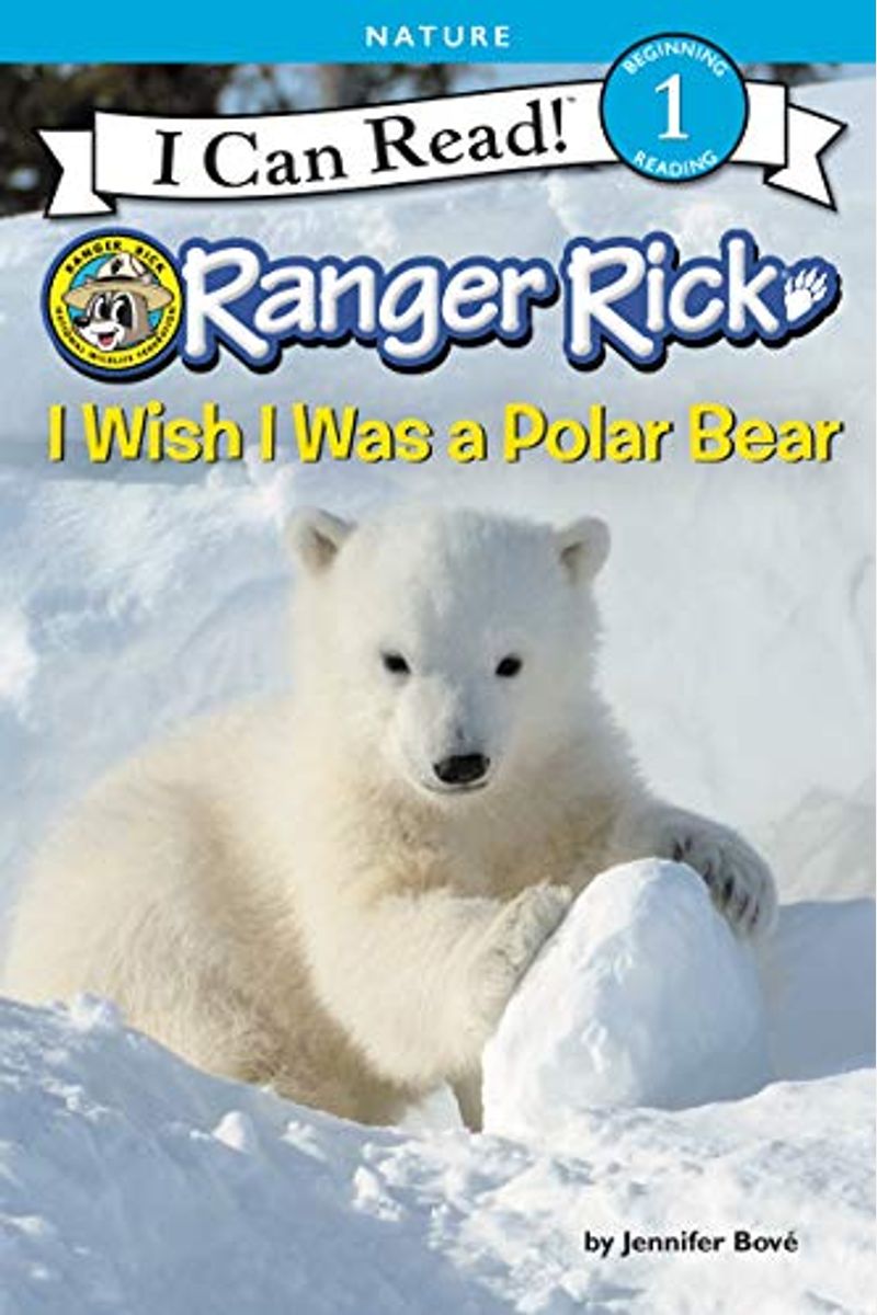 Ranger Rick: I Wish I Was A Polar Bear