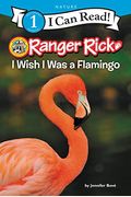 Ranger Rick: I Wish I Was A Flamingo