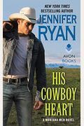 His Cowboy Heart: A Montana Men Novel (Montana Men Series, Book 7)