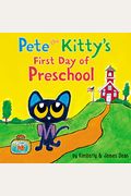 Pete The Kitty's First Day Of Preschool