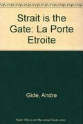 Strait is the Gate: La Porte Etroite