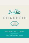Emily Post's Etiquette, 19th Edition: Manners For Today