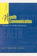 Health Communication: Strategies For Health Professionals