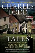 Tales: Short Stories Featuring Ian Rutledge And Bess Crawford