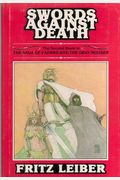 Swords Against Death: The Adventures Of Fafhrd And The Gray Mouser