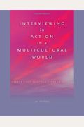 Interviewing In Action In A Multicultural World