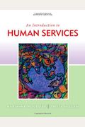 An Introduction To The Human Services (Includ