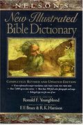 Nelson's New Illustrated Bible Dictionary: Completely Revised And Updated Edition