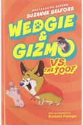 Wedgie & Gizmo Vs. The Toof
