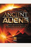 Ancient Aliens(R): The Official Companion Book