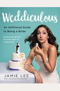 Weddiculous: An Unfiltered Guide To Being A Bride