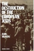 The Destruction Of The European Jews