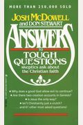Answers To Tough Questions Skeptics Ask About The Christian Faith