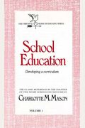 School Education: Developing A Curriculum (Homeschooler Series)