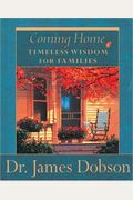 Coming Home: Timeless Wisdom For Families