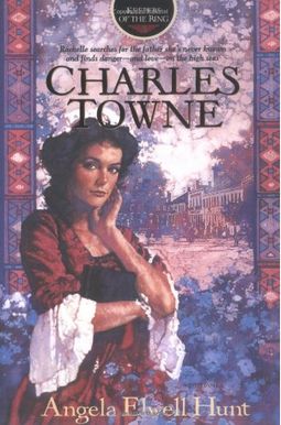 Charles Towne (Keepers of the Ring Series, No 5) Charles Towne (Keepers of the Ring Series, No 5)