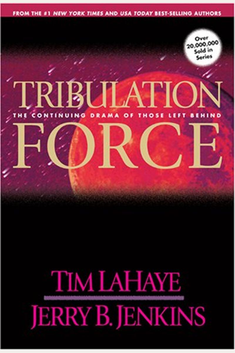 Tribulation Force: The Continuing Drama Of Those Left Behind