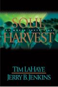 Soul Harvest: The World Takes Sides (Left Behind, Book 4)