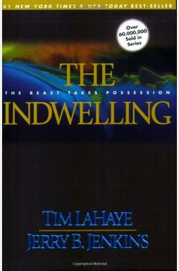The Indwelling: The Beast Takes Possession (Left Behind) The Indwelling: The Beast Takes Possession (Left Behind)