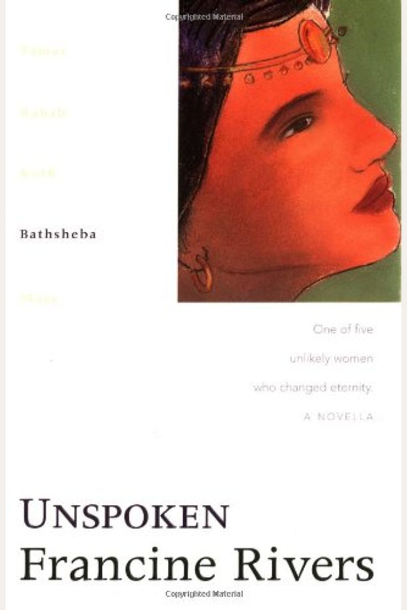 Unspoken: Bathsheba - Francine Rivers