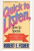 Quick to Listen, Slow to Speak