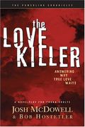 The Love Killer: Answering Why True Love Waits