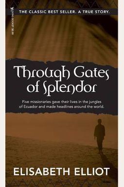Through Gates Of Splendor Through Gates Of Splendor