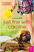 Just Fine With Caroline: A Cold River Novel