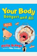 Your Body: Boogers and All