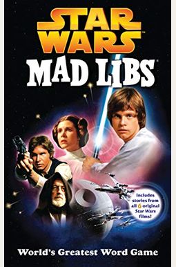 Star Wars Mad Libs: World's Greatest Word Game Star Wars Mad Libs: World's Greatest Word Game