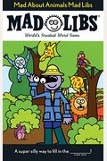 Mad about Animals Mad Libs