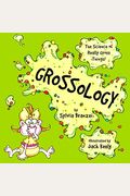 Grossology: The Science Of Really Gross Things