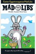 Easter Eggstravaganza Mad Libs: World's Greatest Word Game