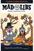 Gobble Gobble Mad Libs: World's Greatest Word Game