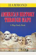 American History Through Maps (Map Study Book)