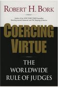 Coercing Virtue: The Worldwide Rule Of Judges