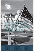 Wealth And Justice: The Morality Of Democratic Capitalism