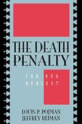 The Death Penalty: For And Against