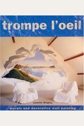 Trompe L'oeil: Murals And Decorative Wall Painting