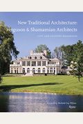 New Traditional Architecture: Ferguson & Shamamian Architects: City And Country Residences